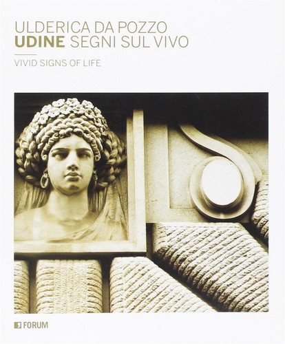 Udine segni sul vivo - ., ediz